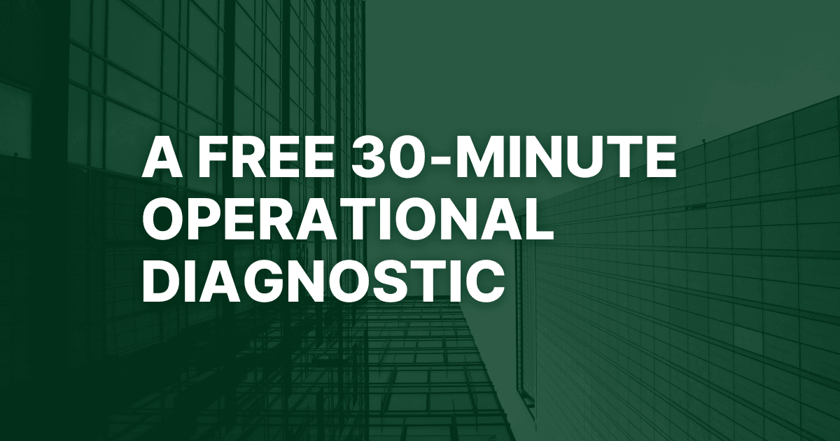 A free 30-minute operational diagnostic